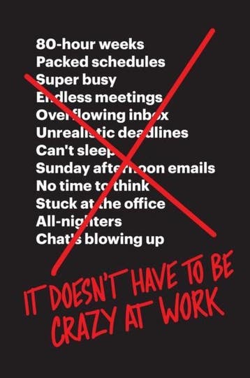 It Doesnt Have to Be Crazy at Work - Jason Fried, Verzenden, Gelezen, Jason Fried