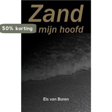 Zand in mijn hoofd - Els van Buren 9789492212276, Verzenden, Zo goed als nieuw, Els van Buren