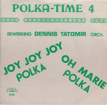vinyl single 7 inch - Dennis Tatomir - Joy Joy Polka, Verzenden, Zo goed als nieuw, 7 inch, Nederlandstalig