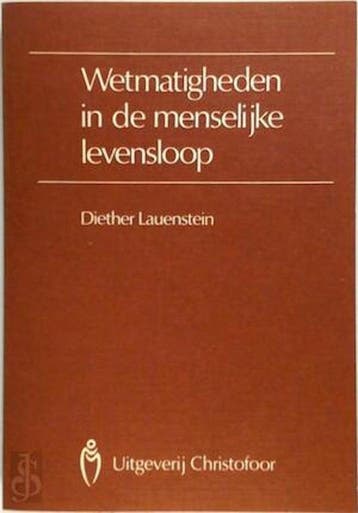WETMATIGHEDEN IN MENSELIJKE LEVENSLOOP - Lauenstein, Verzenden, Gelezen, Lauenstein