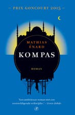 Kompas 9789029506564 Mathias Énard, Boeken, Verzenden, Zo goed als nieuw, Mathias Énard