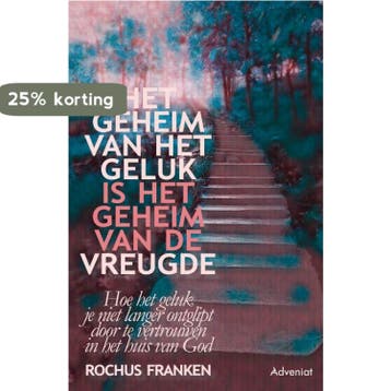 Het geheim van het geluk is het geheim van de vreugde /, Verzenden, Zo goed als nieuw, Rochus Franken