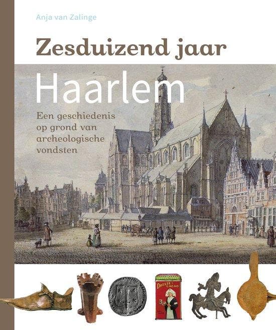 9789491936203 Zesduizend jaar Haarlem Anja van Zalinge, Boeken, Studieboeken en Cursussen, Nieuw, Verzenden