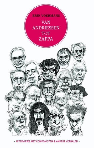 Van Andriessen tot Zappa - Erik Voermans 9789082408904, Boeken, Verzenden, Zo goed als nieuw, Erik Voermans