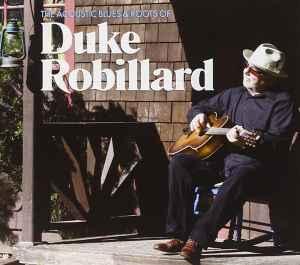 cd digi - Duke Robillard - The Acoustic Blues &amp; Roots Of, Verzenden, Zo goed als nieuw