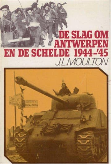 Slag om antwerpen en de schelde 1944-45 9789060451410, Verzenden, Gelezen, Moulton