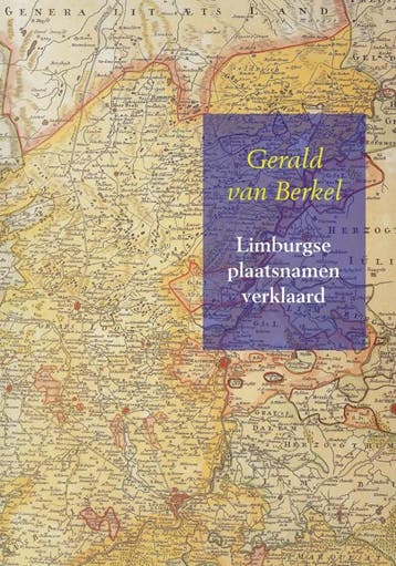 Limburgse Plaatsnamen Verklaard | Gerald Berkel | Nieuw, Ophalen of Verzenden, Nieuw, Gerald Berkel