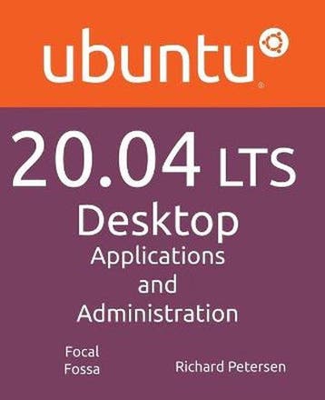 9781949857108 Ubuntu 20.04 LTS Desktop Richard Petersen, Boeken, Verzenden, Nieuw, Richard Petersen