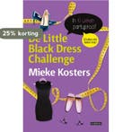 De little black dress challenge 9789048825660 Mieke Kosters, Verzenden, Gelezen, Mieke Kosters