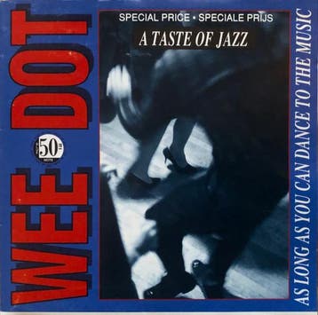 Various - Wee-Dot - A Taste Of Jazz (As Long As You Can Danc, Ophalen of Verzenden, Gebruikt