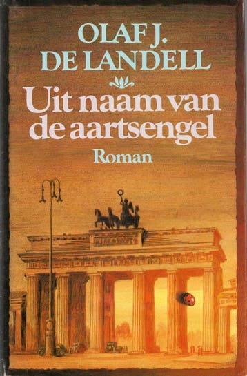 Uit naam van de aartsengel - Olaf J. de Landell, Boeken, Verzenden, Gelezen, Olaf J. de Landell