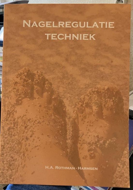 Nagelregulatietechniek 9789081228220 H.A. Rothman-Harmsen, Boeken, Schoolboeken, Zo goed als nieuw, Verzenden