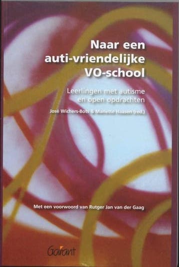 Naar een auti-vriendelijke vo-school | 9789044122619 | J., Ophalen of Verzenden, Zo goed als nieuw, J. Wichers-Bots ; M. Haasen