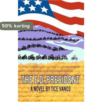 The E.D. President 9780615676777 Tice Vanos, Verzenden, Gelezen, Tice Vanos