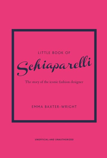The Little Book of Schiaparelli - Emma Baxter-Wright, Verzenden, Zo goed als nieuw, Emma Baxter-Wright