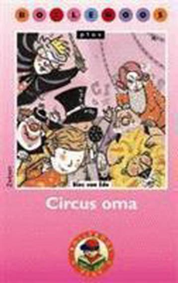 Circus oma / Bolleboos Plus - Bies van Ede 9789027646323, Verzenden, Gelezen, Bies van Ede