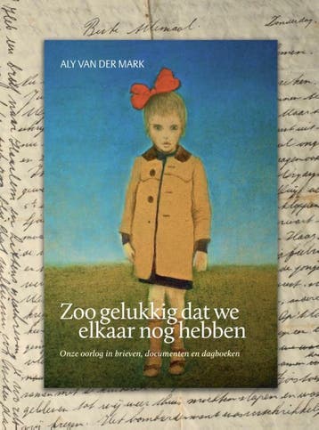 Zoo gelukkig dat we elkaar nog hebben - Aly van der Mark, Verzenden, Zo goed als nieuw, Aly van der Mark