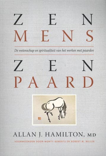 Zen mens, zen paard - Allan J. Hamilton 9789077462720, Verzenden, Zo goed als nieuw, Allan J. Hamilton