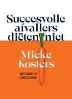 9789048867974 Succesvolle afvallers dieten niet, Verzenden, Zo goed als nieuw, Mieke Kosters