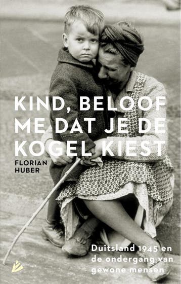 Kind, beloof me dat je de kogel kiest - Florian Huber, Verzenden, Zo goed als nieuw, Florian Huber