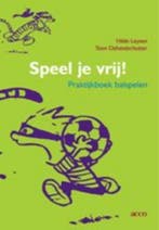 9789033469206 Speel je vrij! | Tweedehands, Boeken, Verzenden, Zo goed als nieuw, H. Leysen