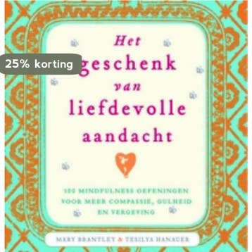 Het geschenk van liefdevolle aandacht - Mary Brantley, Verzenden, Gelezen, Mary Brantley