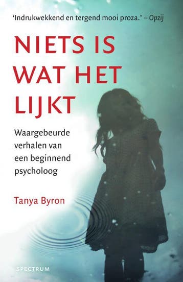 Niets is wat het lijkt - Tanya Byron 9789000346530, Verzenden, Zo goed als nieuw, Tanya Byron