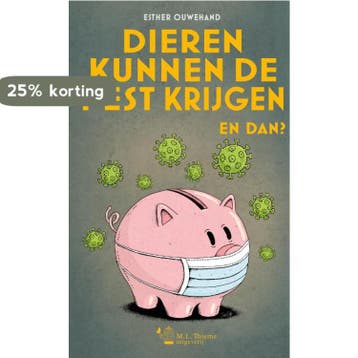 Dieren kunnen de pest krijgen. En dan? - Esther Ouwehand, Verzenden, Zo goed als nieuw, Esther Ouwehand