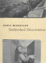 Boris Mikhailov - Unfinished Dissertation, Boeken, Historische romans, Verzenden, Nieuw