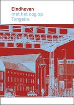 9789462265622 Eindhoven met het oog op - Eindhoven met he..., Boeken, Verzenden, Nieuw, Rob van Brunschot