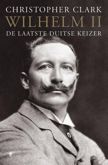 Wilhelm II - Christopher Clark 9789023466000, Verzenden, Zo goed als nieuw, Christopher Clark