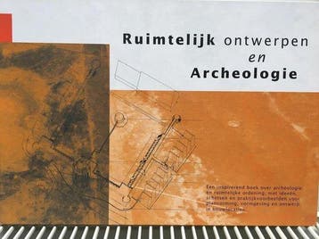 RUIMTELIJK ONTWERPEN EN ARCHEOLOGIE 9789012086738, Verzenden, Gelezen