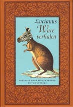 Ware verhalen / Kleine bellettrie serie 9789025331368, Verzenden, Gelezen, Lucianus