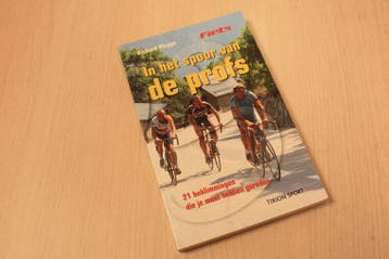 9789043907521 In het spoor van de profs / 21 beklimmingen..., Verzenden, Nieuw
