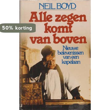 Alle zegen komt van boven / 2 - Boyd 9789010031679, Boeken, Verzenden, Gelezen, Boyd