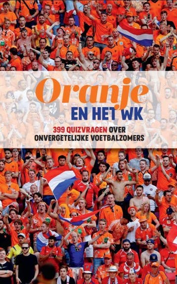 Oranje En Het Wk |  | Nieuw, Ophalen of Verzenden, Nieuw