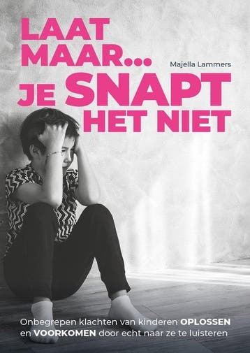 9789493346093 Laat maar, je snapt het niet | Tweedehands, Verzenden, Zo goed als nieuw, Majella Lammers