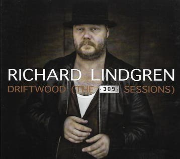 cd digi - Richard Lindgren - Driftwood (The 309 Sessions), Verzenden, Zo goed als nieuw