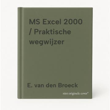 MS Excel 2000 / Praktische wegwijzer - E. van den Broeck, Boeken, Verzenden, Gelezen, E. van den Broeck
