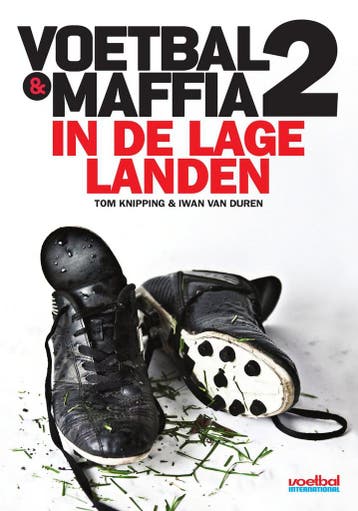 Voetbal & maffia 2 in de Lage Landen - Tom Knipping, Verzenden, Gelezen, Tom Knipping