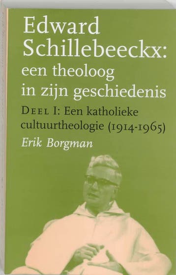 Edward Schillebeeckx I Een katholieke cultuurtheologie, Boeken, Verzenden, Gelezen, E. Borgman