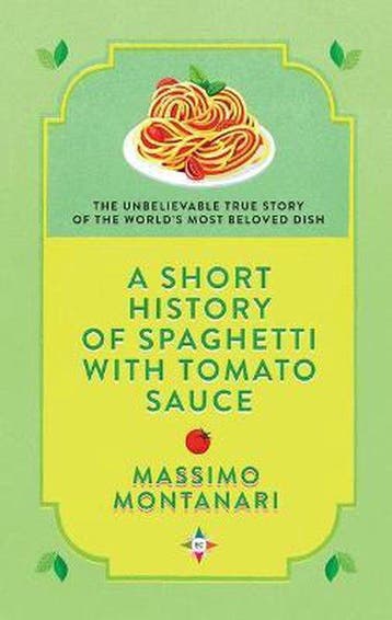 A Short History of Spaghetti with Tomato Sauce 9781609457099, Verzenden, Zo goed als nieuw, Massimo Montanari