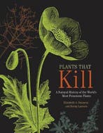 Plants That Kill – A Natural History of the World`s Most, Verzenden, Zo goed als nieuw, Sonny Larsson