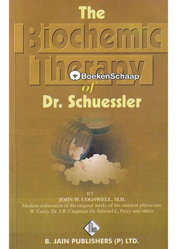 The Biochemic Therapy of Dr. Schuessler John W. Cogswell, Verzenden, Gelezen