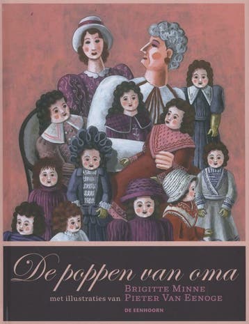 De poppen van oma - Brigitte Minne 9789058388032, Boeken, Kinderboeken | Kleuters, Verzenden, Zo goed als nieuw, Brigitte Minne