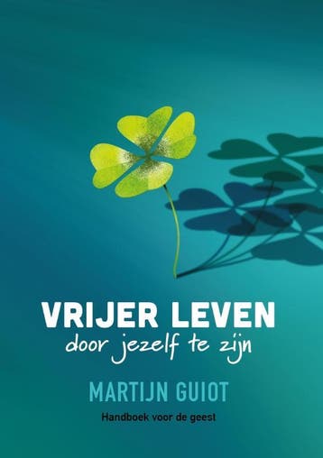 Vrijer Leven Door Jezelf Te Zijn | Martijn Guiot | Nieuw, Ophalen of Verzenden, Nieuw, Martijn Guiot