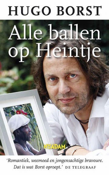 Alle ballen op Heintje - Hugo Borst 9789046807378, Boeken, Verzenden, Gelezen, Hugo Borst