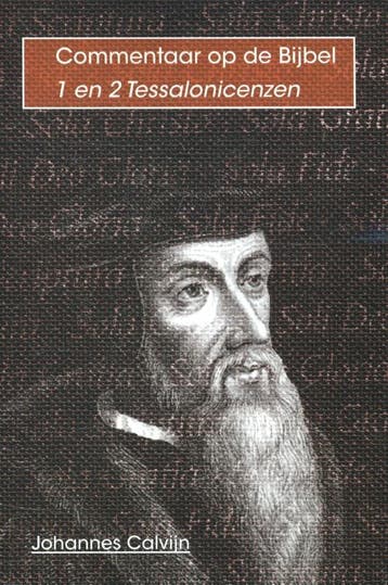 1 en 2 Tessalonicenzen / Commentaar op de bijbel, Boeken, Verzenden, Gelezen, Johannes Calvijn