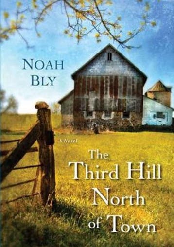 The Third Hill North of Town | 9780758290779 | Noah Bly, Ophalen of Verzenden, Zo goed als nieuw, Noah Bly