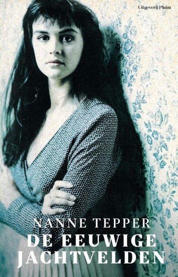 De eeuwige jachtvelden - Nanne Tepper 9789493256606, Verzenden, Zo goed als nieuw, Nanne Tepper
